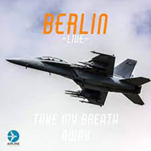 收聽Berlin的Take My Breath Away歌詞歌曲