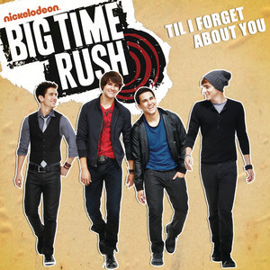 收聽Big Time Rush的Til I Forget About You歌詞歌曲