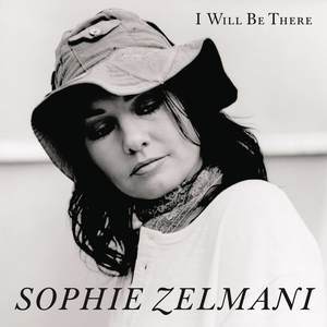 收聽Sophie Zelmani的I Will Be There (Album Version)歌詞歌曲