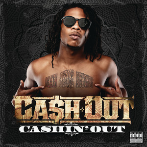 ดาวน์โหลดและฟังเพลง Cashin' Out พร้อมเนื้อเพลงจาก Ca$h Out