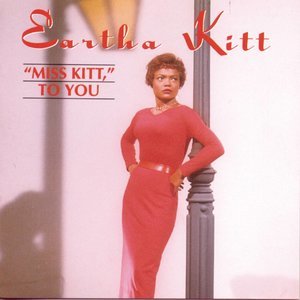 收聽Eartha Kitt的Mademoiselle Kitt歌詞歌曲