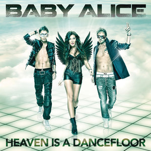 Baby Alice的專輯Heaven Is a Dancefloor