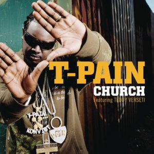 收聽T-Pain的Church (Future Presidents Remix)歌詞歌曲