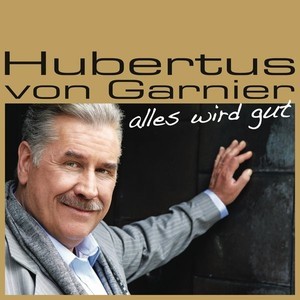 ดาวน์โหลดและฟังเพลง Alles wird gut (I Only See You) พร้อมเนื้อเพลงจาก Hubertus von Garnier