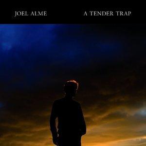 ดาวน์โหลดและฟังเพลง A Tender Trap พร้อมเนื้อเพลงจาก Joel Alme