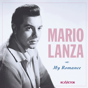 ดาวน์โหลดและฟังเพลง My Romance พร้อมเนื้อเพลงจาก Mario Lanza