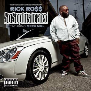 ดาวน์โหลดและฟังเพลง So Sophisticated พร้อมเนื้อเพลงจาก Rick Ross