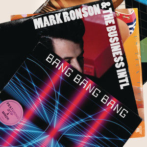 收聽Mark Ronson的Bang Bang Bang歌詞歌曲