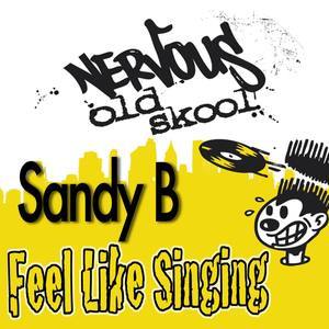 ดาวน์โหลดและฟังเพลง Feel Like Singin' (Original BOP Club Mix) พร้อมเนื้อเพลงจาก Sandy B