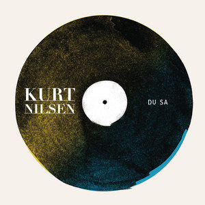 收聽Kurt Nilsen的Du sa歌詞歌曲