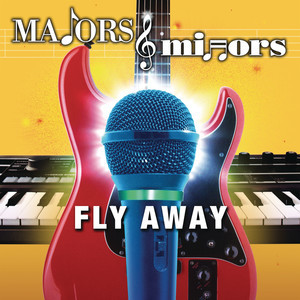 ดาวน์โหลดและฟังเพลง Fly Away พร้อมเนื้อเพลงจาก Majors & Minors Cast