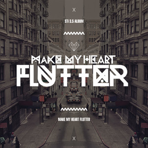 STi的專輯Make My Heart Flutter