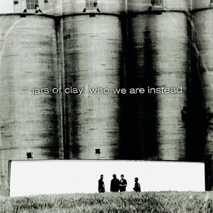 收聽Jars Of Clay的Only Alive歌詞歌曲