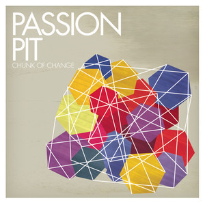 อัลบัม Chunk of Change ศิลปิน Passion Pit
