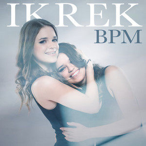 ดาวน์โหลดและฟังเพลง BPM พร้อมเนื้อเพลงจาก Ikrek