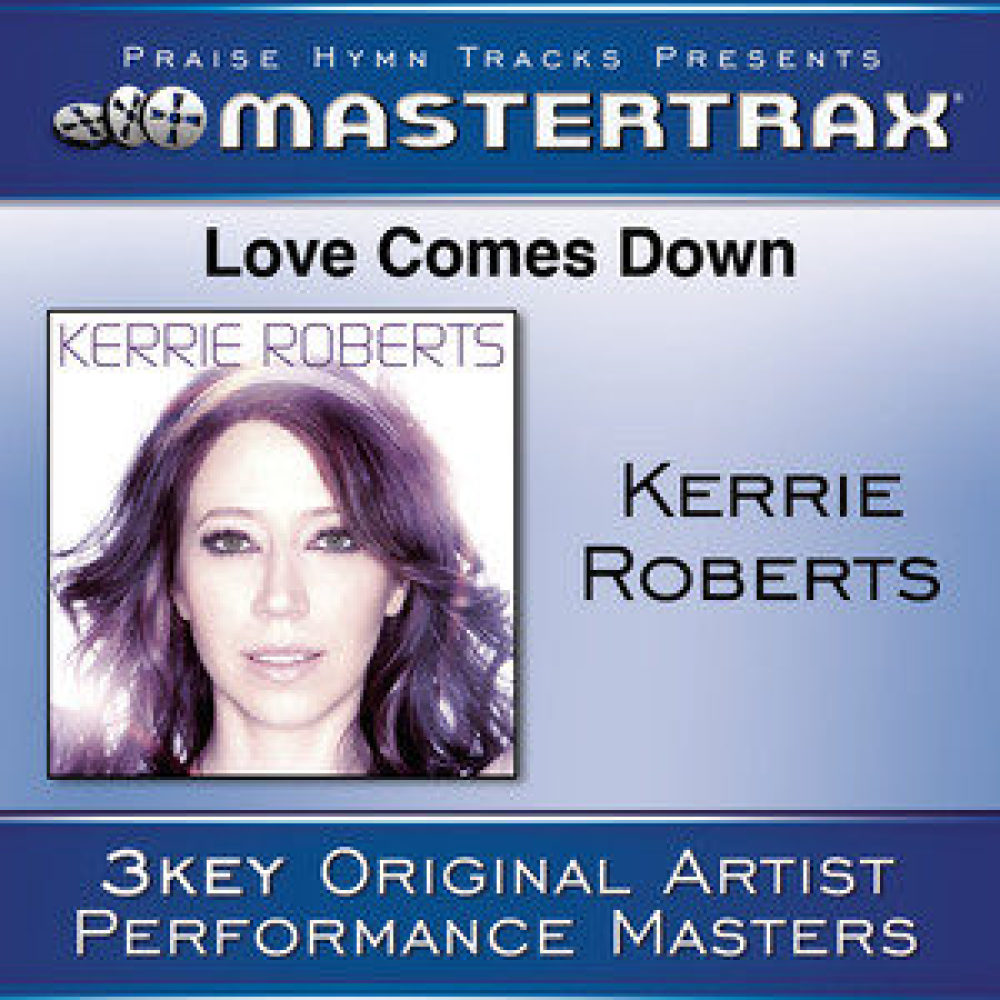 Love Comes Down (Low Without Background Vocals) ([Performance Track]) (Performance Track)