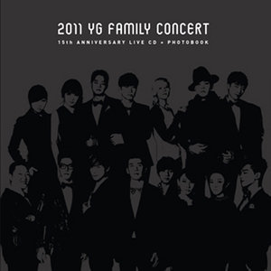 อัลบัม 15th Anniversary 2011 YG Family Concert Live ศิลปิน YG Family