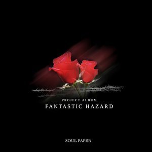 ดาวน์โหลดและฟังเพลง Fantastic Hazard พร้อมเนื้อเพลงจาก Soul Paper