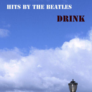 收聽Hits By The Parody's的Drink [a Tribute to Lil Jon feat. LMFAO (a The Beatles Rap Diss Parody) ]歌詞歌曲