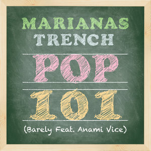收聽Marianas Trench的Pop 101歌詞歌曲