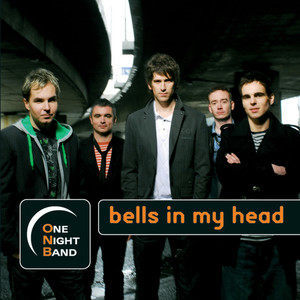 อัลบัม Bells In My Head ศิลปิน One Night Band
