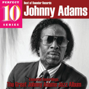 ดาวน์โหลดและฟังเพลง Why Do I พร้อมเนื้อเพลงจาก Johnny Adams