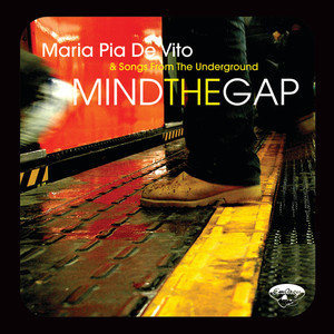 ดาวน์โหลดและฟังเพลง Mind The Gap พร้อมเนื้อเพลงจาก Maria Pia De Vito