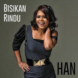 Dengarkan Bisikan Rindu lagu dari Han dengan lirik