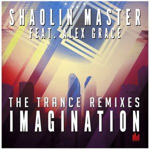 ดาวน์โหลดและฟังเพลง Imagination (Madwave's Progressive Radio Mix) พร้อมเนื้อเพลงจาก Shaolin Master