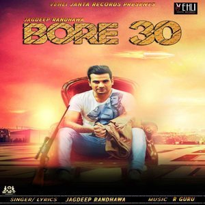 ดาวน์โหลดและฟังเพลง Bore 30 พร้อมเนื้อเพลงจาก Jagdeep Randhawa