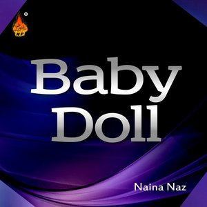 Dengarkan Baby Doll lagu dari Naina Naz dengan lirik