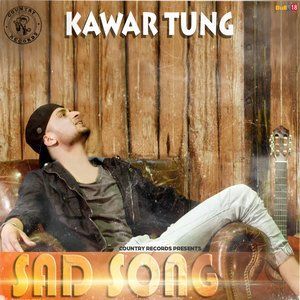 Dengarkan Sad Song lagu dari Kawar Tung dengan lirik