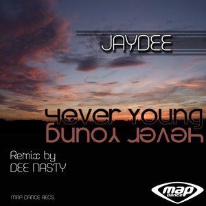 收聽Jaydee的4Ever Young (Vocal Mix)歌詞歌曲
