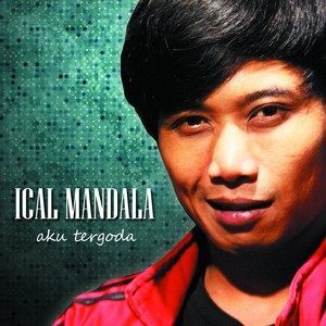 ดาวน์โหลดและฟังเพลง Aku Tergoda พร้อมเนื้อเพลงจาก Ical Mandala