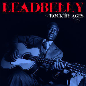 Dengarkan lagu Rock By Ages nyanyian Leadbelly dengan lirik