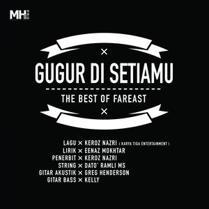 Dengarkan lagu Gugur Di Setiamu nyanyian Fareast dengan lirik