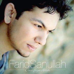 收聽Farid Sanullah的Don't Forget Allah歌詞歌曲