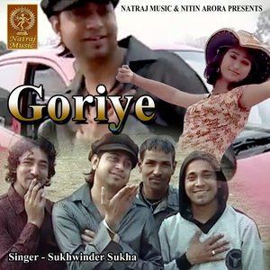 Dengarkan Goriye lagu dari Sukhwinder Sukha dengan lirik