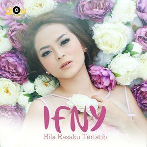 收聽Ifny的Bila Rasaku Tertatih歌詞歌曲