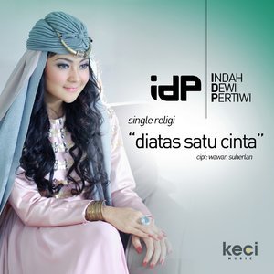 Dengarkan lagu Di Atas Satu Cinta nyanyian Indah Dewi Pertiwi dengan lirik