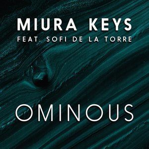 Dengarkan Ominous (Radio Edit) lagu dari Miura Keys dengan lirik