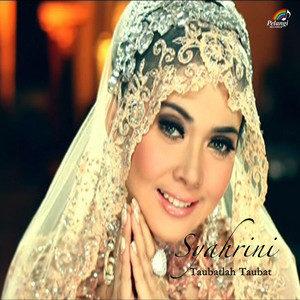 ดาวน์โหลดและฟังเพลง Taubatlah Taubat พร้อมเนื้อเพลงจาก Syahrini