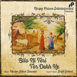 Dengarkan Bilo Ni Teri Tor Dekh Ke lagu dari Surjit Gakhal dengan lirik