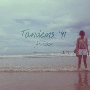 ดาวน์โหลดและฟังเพลง At Last พร้อมเนื้อเพลงจาก Tandems '91