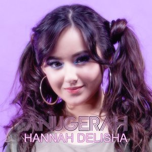 Dengarkan Anugerah lagu dari Hannah Delisha dengan lirik