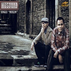 Dengarkan Muslim lagu dari Mosquad dengan lirik