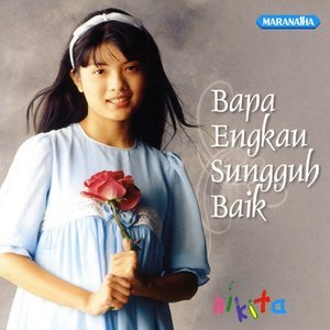 Dengarkan Bapa Engkau Sungguh Baik lagu dari OLISHA & NIKITA dengan lirik