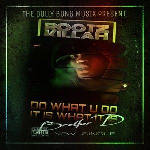 Dengarkan Do What U Do It Is What It Is lagu dari Brother D dengan lirik
