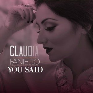 Listen to You Said song with lyrics from Claudia Faniello