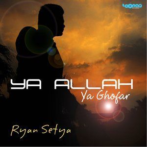 ดาวน์โหลดและฟังเพลง Ya Allah Ya Ghofar พร้อมเนื้อเพลงจาก Ryan Setya